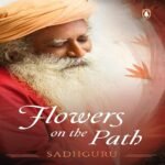 Flowers on the Path, by Sadhguru Paperback