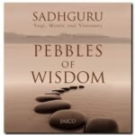 Pebbles Of Wisdom, by Sadhguru Paperback