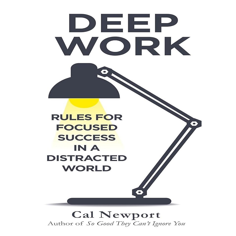 DEEP WORK 1 DEEP WORK: RULES FOR FOCUSED SUCCESS IN A DISTRACTED WORLD - Image 1