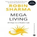 MegaLiving: 30 Days To A Perfect Life, Robin Sharma, Paperback