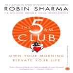 The 5 AM Club: Own Your Morning. Elevate Your Life, by Robin Sharma, Paperback