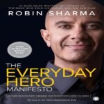 The Everyday Hero Manifesto, by Robin Sharma, Paperback