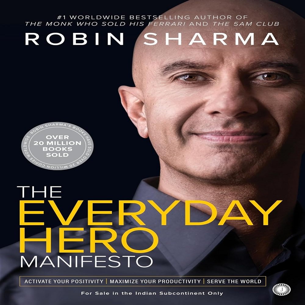 The Everyday Hero Manifesto 1 The Everyday Hero Manifesto, by Robin Sharma, Paperback - Image 1