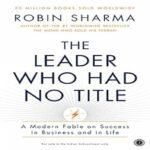 The Leader Who Had No Title,  Robin Sharma, Paperback