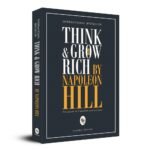 Think And Grow Rich By Napoleon Hill (Original Classic Edition) | Self-Help Book | Financial Success & Wealth Creation Guide | Goal Achievement Strategy | Prosperity Principles | Premium Paperback