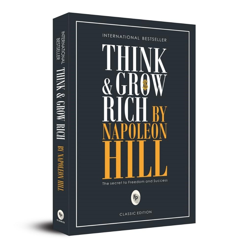Think And Grow Rich By Napoleon Hill (Original Classic Edition) 1 Think And Grow Rich By Napoleon Hill (Original Classic Edition) | Self-Help Book | Financial Success & Wealth Creation Guide | Goal Achievement Strategy | Prosperity Principles | Premium Paperback - Image 1