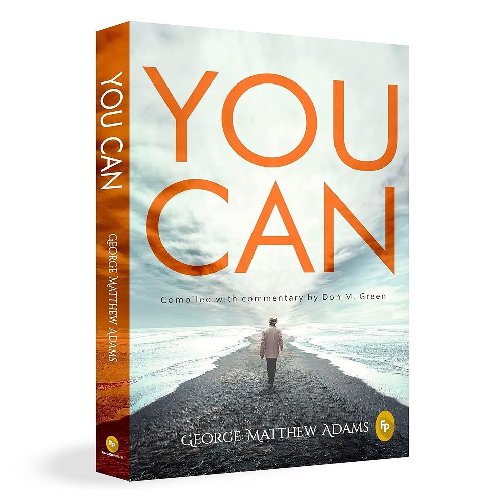 You Can by George Matthew Adams 1 You Can by George Matthew Adams | The Classic Guide to Self-Belief, Self-Help, Motivation & Personal Growth | A Life Changing Book on Success and Inner Strength | Premium Paperback Edition | Best Seller - Image 1