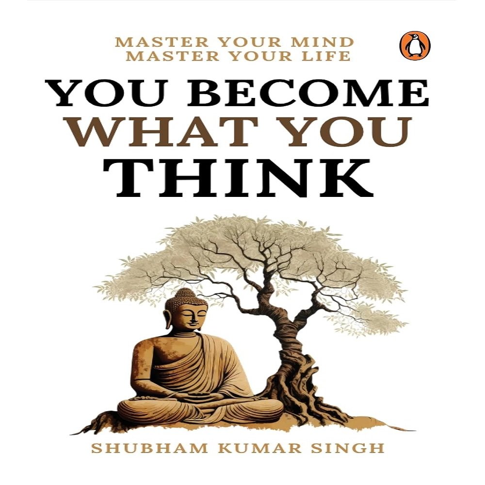 You Become What You Think You Become What You Think: Master Your Mind, Master Your LIife - Image 1
